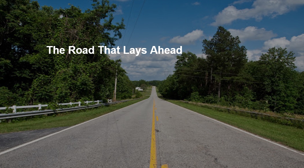 Road That Lies AHead Pic